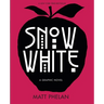 Snow White: A Graphic Novel