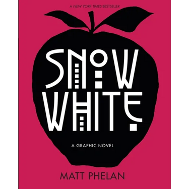 Snow White: A Graphic Novel