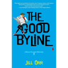 The Good Byline: A Riley Ellison Mystery