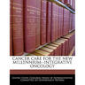 Cancer Care for the New Millennium--Integrative Oncology
