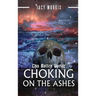 This Rotten World: Choking on the Ashes