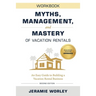 Myths, Management, and Mastery of Vacation Rentals: An Easy Guide to Building a Vacation Rental Business - Workbook