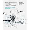 Modeling Cities and Regions as Complex Systems: From Theory to Planning Applications