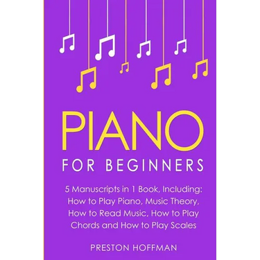 Piano: For Beginners - Bundle - The Only 5 Books You Need to Learn Piano Fingering, Piano Solo and Piano Comping Today