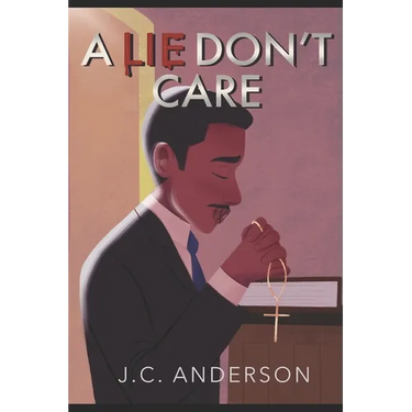 A Lie Don't Care