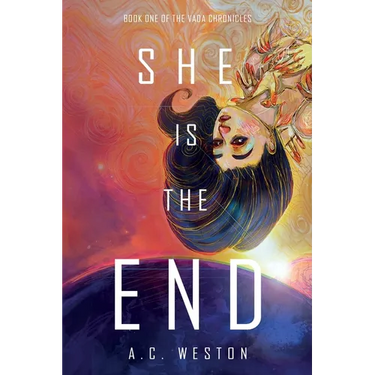 She Is the End