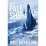 On a Pale Ship