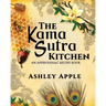 The Kama Sutra Kitchen: An Aphrodisiac Recipe Book