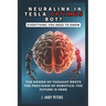 NEURALINK IN TESLA OPTIMUS BOT? Everything You Need to Know: The Power of Thought Meets the Precision of Robotics-The Future Is Here