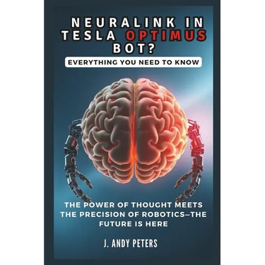 NEURALINK IN TESLA OPTIMUS BOT? Everything You Need to Know: The Power of Thought Meets the Precision of Robotics-The Future Is Here