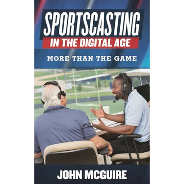 Sportscasting in the Digital Age: More Than the Game