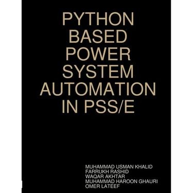 Python Based Power System Automation in Pss/E