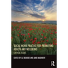 Social Work Practice for Promoting Health and Wellbeing: Critical Issues