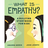 What Is Empathy?: A Bullying Storybook for Kids