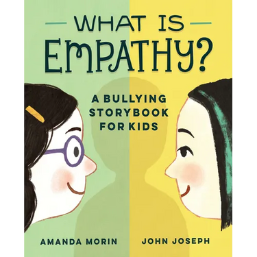 What Is Empathy?: A Bullying Storybook for Kids