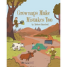 Grownups Make Mistakes Too