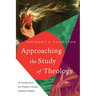 Approaching the Study of Theology: An Introduction to Key Thinkers, Concepts, Methods & Debates