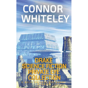 Drake Science Fiction Private Eye Collection: 5 Scifi Private Eye Short Stories