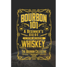 Bourbon 101: A Beginner's Guide to Tasting and Enjoying Whiskey with The Bourbon Collective