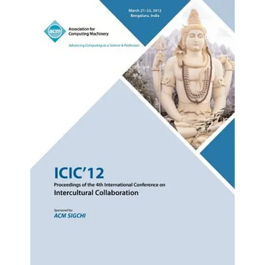 ICIC 12 Proceedings of the 4th International Conference on Intercultural Collaboration