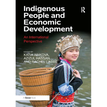 Indigenous People and Economic Development: An International Perspective