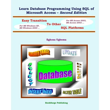 Learn Database Programming Using SQL of Microsoft Access - Second Edition