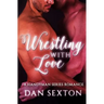 Wrestling with Love: A Gay Romance