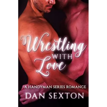 Wrestling with Love: A Gay Romance