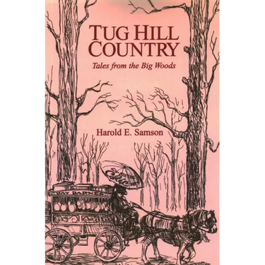 Tug Hill Country: Tales from the Big Woods
