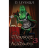 Monster Acadamia 3: An Arthurian Magical Harem Portal series.