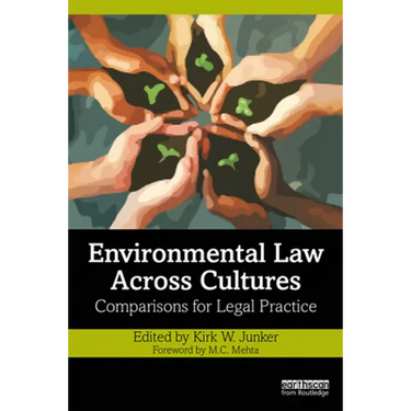 Environmental Law Across Cultures: Comparisons for Legal Practice
