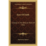 Eyes Of Faith: A Study In The Biblical Point Of View