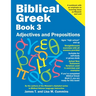 Biblical Greek Book 3: Adjectives and Prepositions