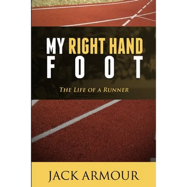 My Right Hand Foot: The Life of a Runner