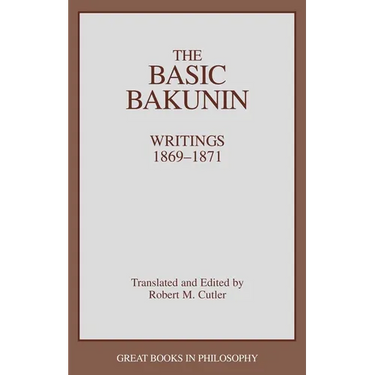 Basic Bakunin: Writings 1869-1871