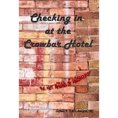 Checking in at the Crowbar Hotel