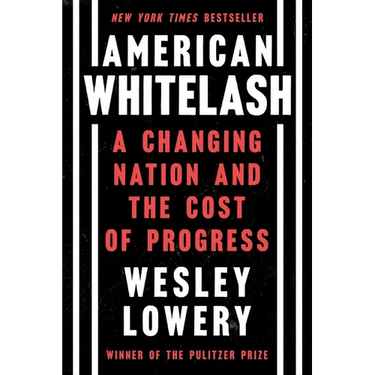 American Whitelash: A Changing Nation and the Cost of Progress