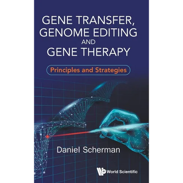 Gene Transfer, Genome Editing and Gene Therapy: Principles and Strategies