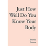 Just How Well Do You Know Your Body