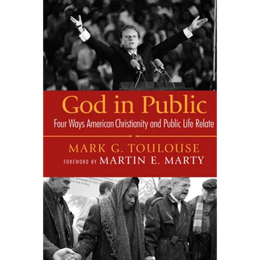 God in Public: Four Ways American Christianity and Public Life Relate