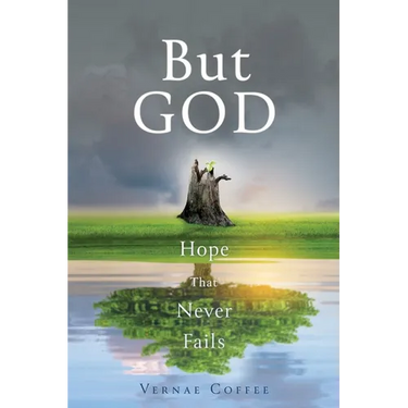 But GOD: Hope that Never Fails