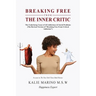 Breaking Free from the Inner Critic: The Underlying Cause of All Addictions & Social Problems