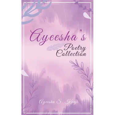 Ayeesha's Poetry Collection