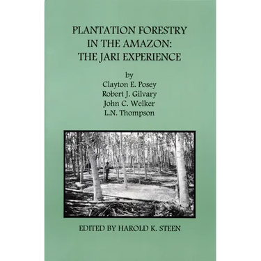 Plantation Forestry in the Amazon: The Jari Experience