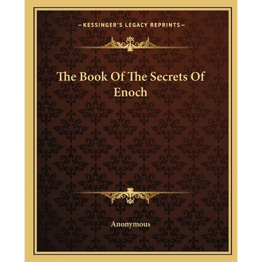 The Book Of The Secrets Of Enoch