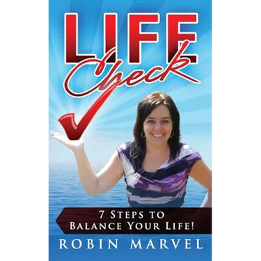 Life Check: 7 Steps to Balance Your Life!