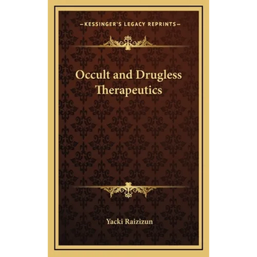 Occult and Drugless Therapeutics
