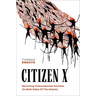 Citizen X: Becoming Undocumented Activists on Both Sides of the Atlantic