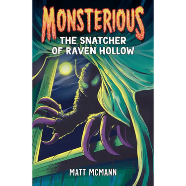 The Snatcher of Raven Hollow (Monsterious, Book 2)