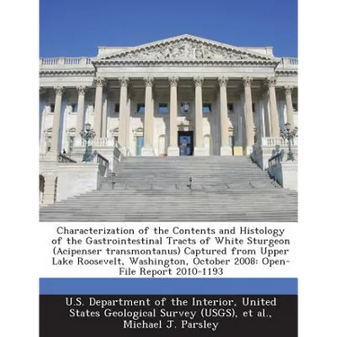 Characterization of the Contents and Histology of the Gastrointestinal Tracts of White Sturgeon (Acipenser Transmontanus) Captured from Upper Lake Roo